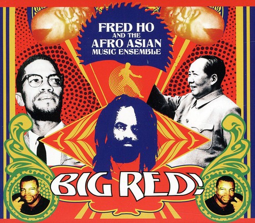 Fred Ho & Afro Asian Music Ensemble: Big Red / Var: Fred Ho and The Afro Asian Music Ensemble: Big Red