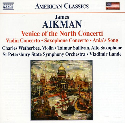 Aikman / Wetherbee / Sullivan: Venice of the North Concerti