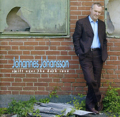 Johansson / Johannes Johansson: Swift Over Dark Cave