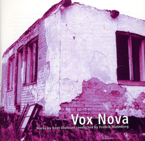 Olofsson / Vox Nova: Works By Olofsson