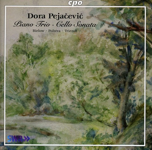 Pejacevic: Pejacevic: Piano Trio Cello Sonata