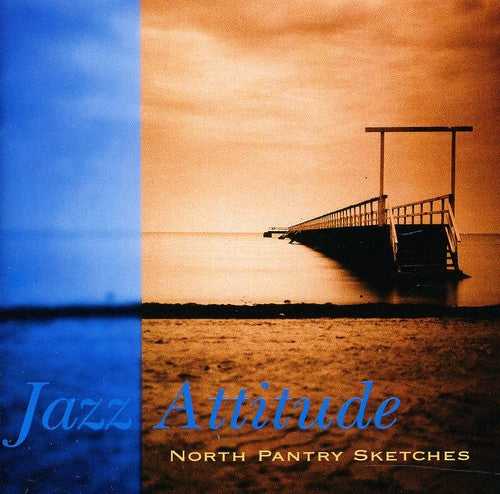 Sahlin / Jazz Attitude: North Pantry Sketches