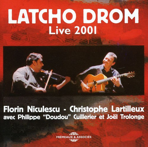 Latcho Drom: Live 2001