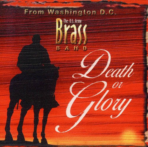 Us Army Brass Band: Death or Glory