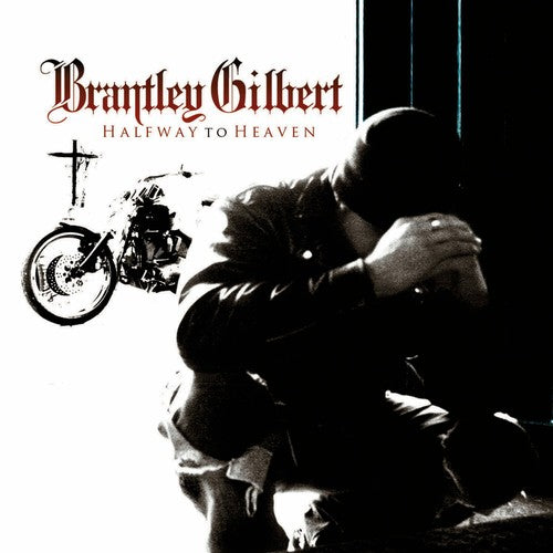 Gilbert, Brantley: Halfway to Heaven