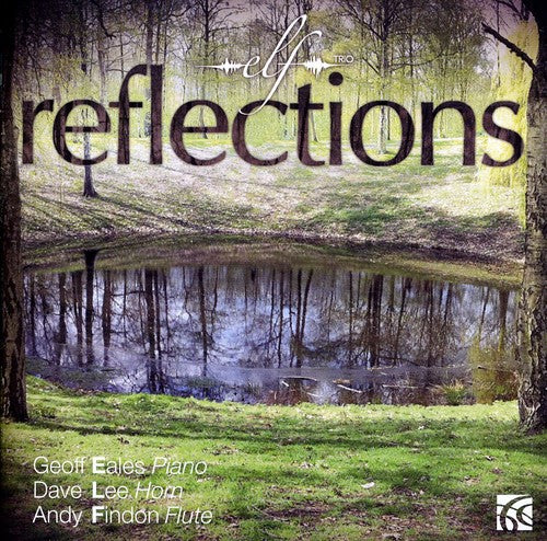 Elf Trio / Lee, David / Eales / Findon: Reflections