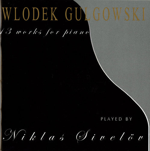 Gulqowski / Sivelov: 13 Works for Piano