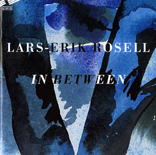 Rosell, Lars-Erik: In Between