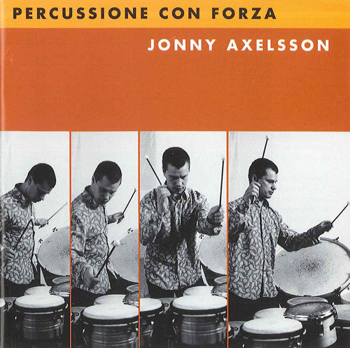 Axelsson, Jonny: Percussione Con Forza