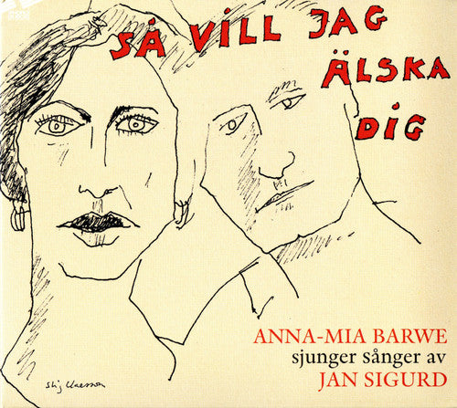 Sigurd, Jan / Barwe, Anna-Mia: Sa Vill Jag Alska Dig