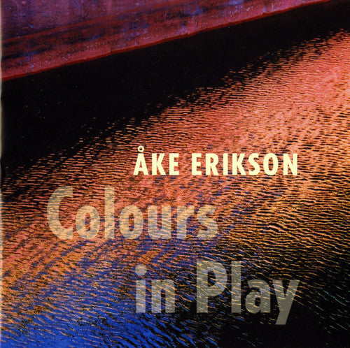 Erikson, Ake: Colours in Play