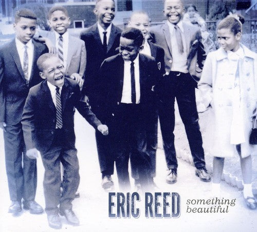 Reed, Eric: Something Beautiful