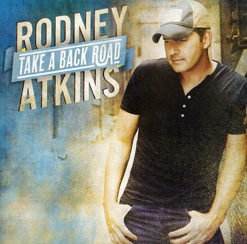 Atkins, Rodney: Take a Back Road