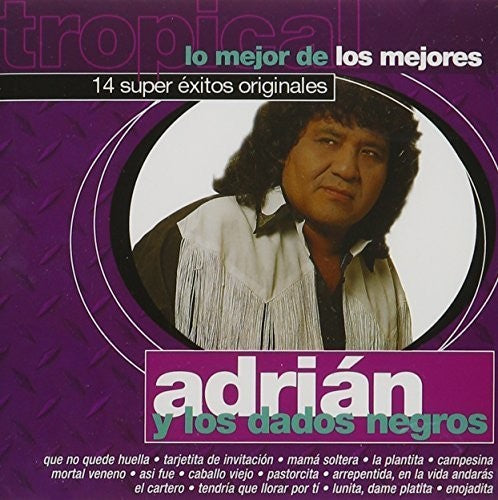 Adrian Y Los Dados Negros: Lo Mejor de los Mejores