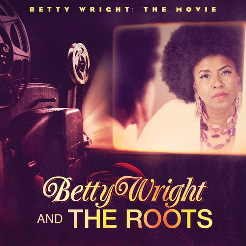 Wright, Betty & the Roots: Betty Wright: The Movie