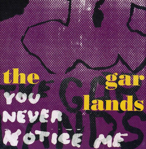 Garlands: You Never Noticeme/Continue