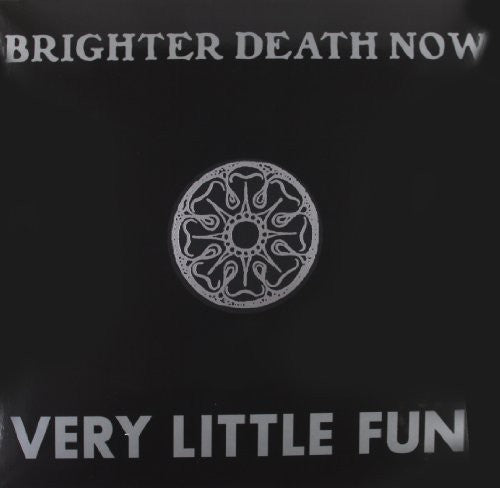 Brighter Death Now: Very Little Fun