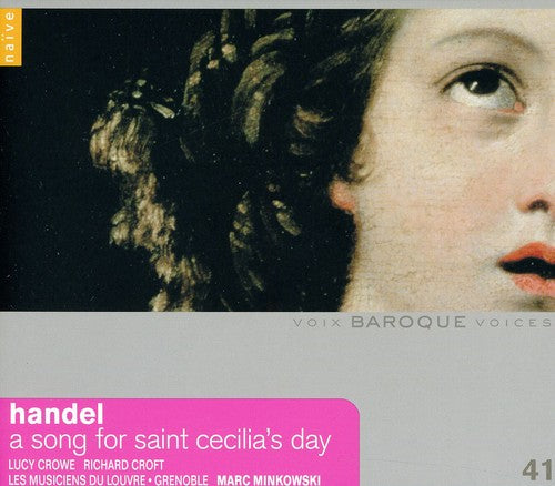 Handel / Crowe / Croft / Musiciens Du Louvre: Song for St Cecilias Day