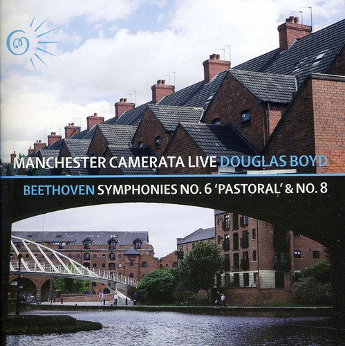 Beethoven / Manchester Camerata / Boyd: Symphonies 6 & 8