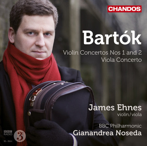 Bartok / Ehnes / BBC Philharmonic Orch / Noseda: Violin Concerto 1 & 2 & Viola Concerto