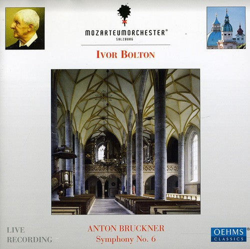 Bruckner / Mozarteum Orchester Salzburg / Bolton: Symphony 6