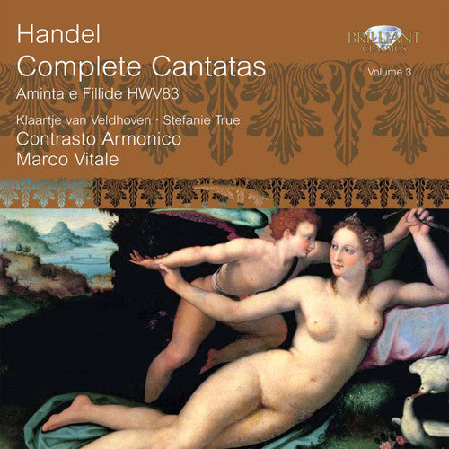 Handel / Veldhoven / Contrasto Armonico / Vitale: Complete Cantatas 3