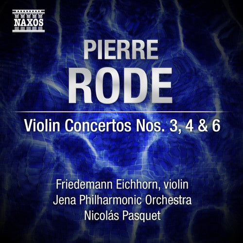 Rode / Jena Philharmonic Orch / Pasquet: Violin Ctos 3 & 4 & 6