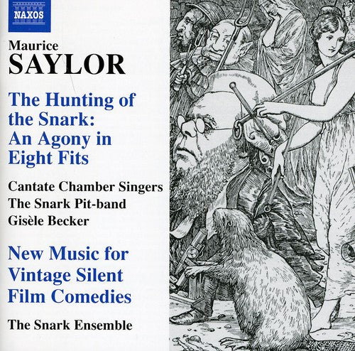 Saylor / Cantate Chamber Singers / Becker: Hunting of the Snark: Agony in Eight Fits