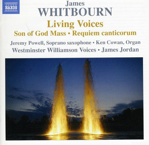 Whitbourn / Westminster Williamson Voices: Living Voices & Other Choral Works