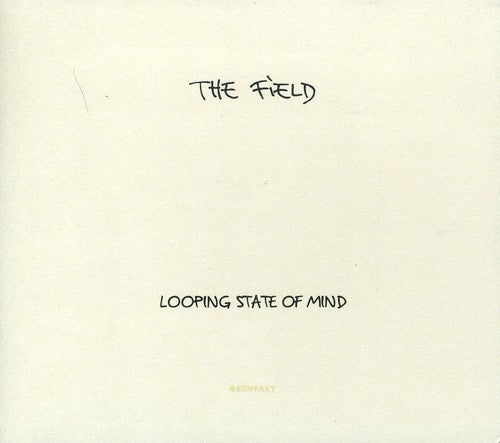 Field: Looping State of Mind