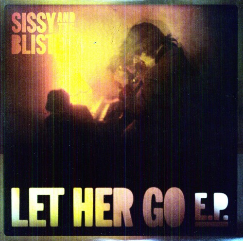 Sissy & The Blisters: Let Her Go E.P.