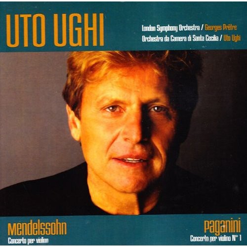 Paganini / Mendelssohn / Ughi: Concerto for Violin