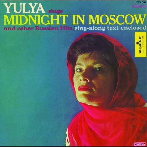 Yulya: Yulya Sings Midnight in Moscow Other Russian Hits