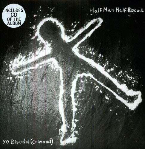 Half Man Half Biscuit: 90 Bisodol (Crimond)