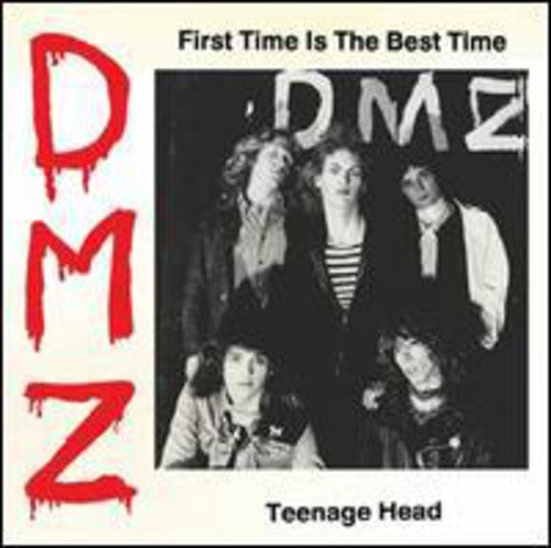 DMZ: First Time Is The Best Time/Teenage Head