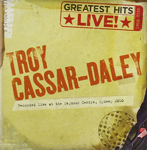 Cassar-Daley, Troy: Greatest Hits Live