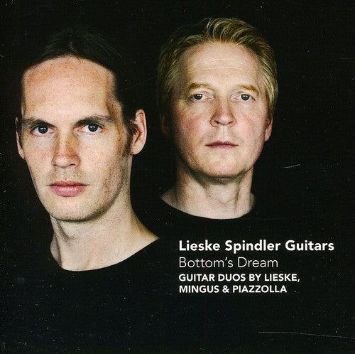 Lieske / Spindler / Mingus / Piazzolla: Bottom's Dream