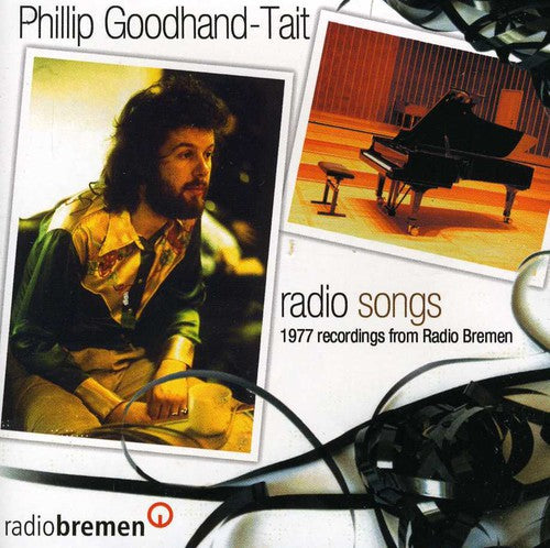 Goodhand-Tait, Phillip: Radio Songs