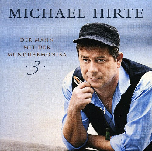 Hirte, Michael: Der Mann Mit Der Mundharmonika 3