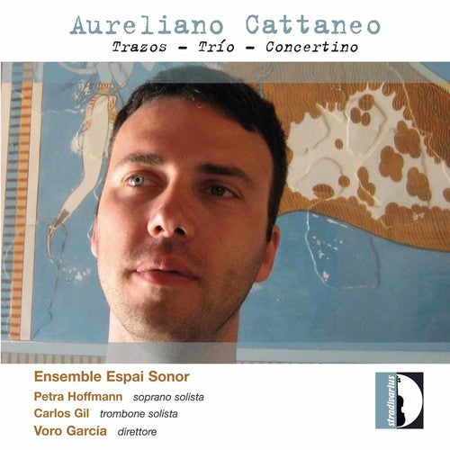 Cattaneo / Gil / Ensemble Espai Sonor / Garcia: Trazos & Trio & Concertino