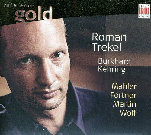 Trekel / Kehring / Mahler / Fortner / Martin: Lieder