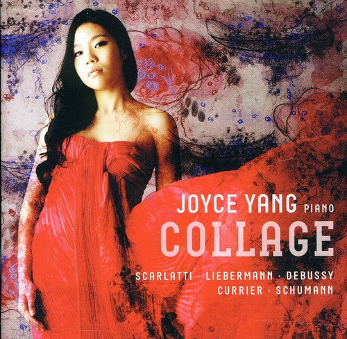 Yang / Scarlatti / Debussy / Currier / Schumann: Collage