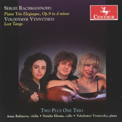 Rachmaninoff / Vynnytsky / Robinova / Khoma: Two Plus One Trio