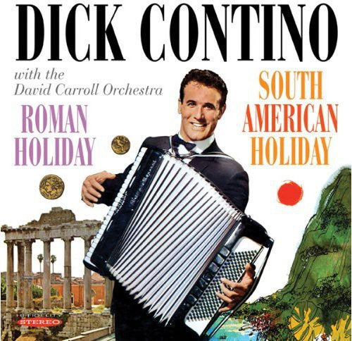 Contino, Dick: Roman Holiday & South American Holiday