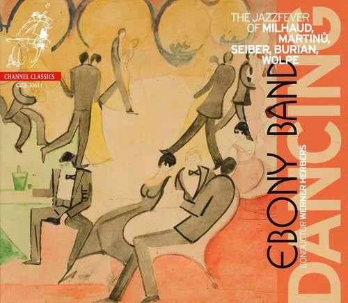 Ebony Band / Herbers: Dancing: Jazz Fever of Milhaud