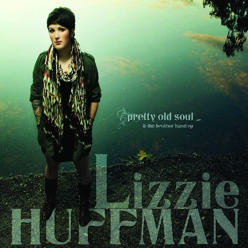 Huffman, Lizzie: Pretty Old Soul