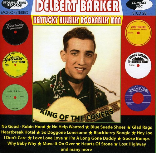 Barker, Delbert: Kentucky Hillbilly Rockabilly Man