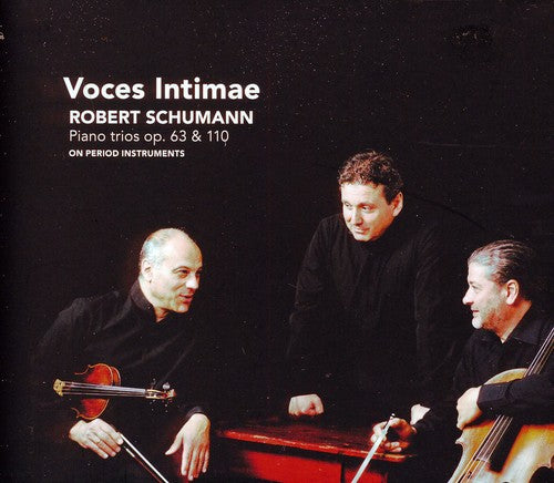 Schumann / Voces Intimae / Cecchetti / De Filippi: Piano Trios Op 63 & 110