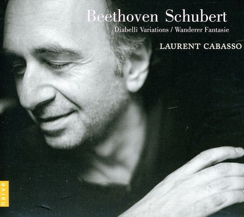 Beethoven / Schubert / Cabasso: Diabelli Variations & Wanderer Fantaisie