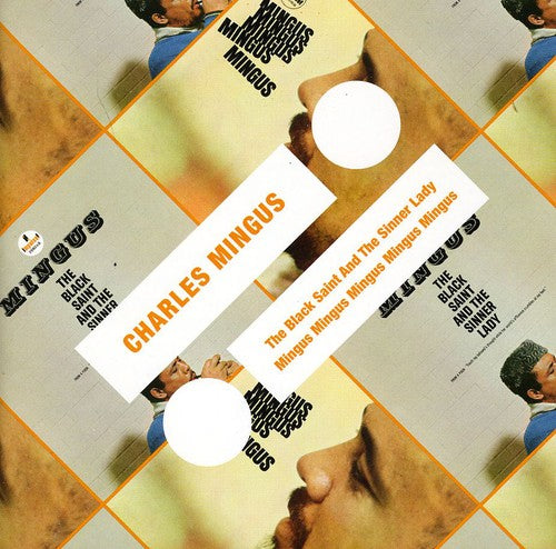 Charles Mingus: Black Saint and The Sinner Lady/Mingus Mingus Mingus Mingus Mingus